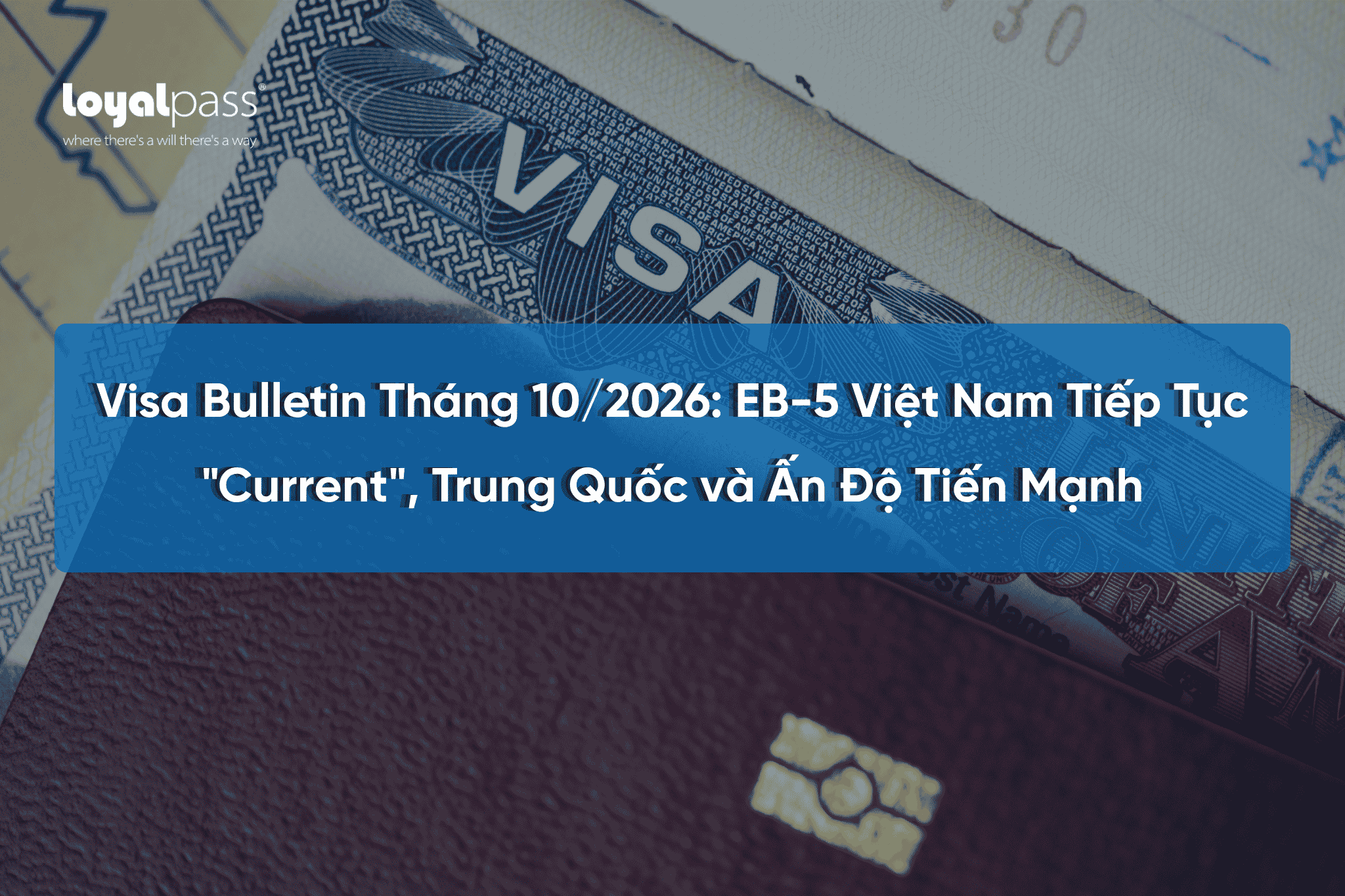 Visa Bulletin Tháng 10 2026: EB-5 Việt Nam Tiếp Tục Current